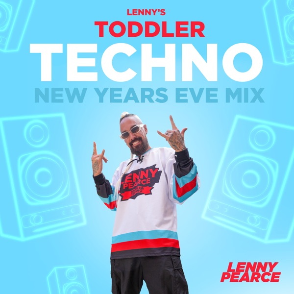 Lenny’s Toddler Techno New Year’s Eve (DJ Mix) album cover
