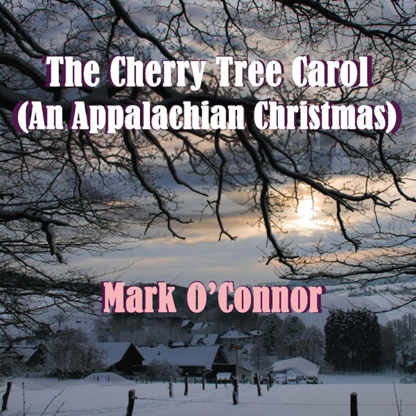The Cherry Tree Carol (An Appalachian Christmas) - Single album cover