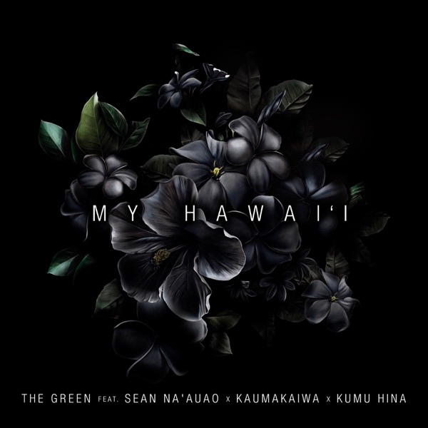 My Hawai'i (feat. Sean Na'auao, Kaumakaiwa & Kumu Hina) - Single album cover