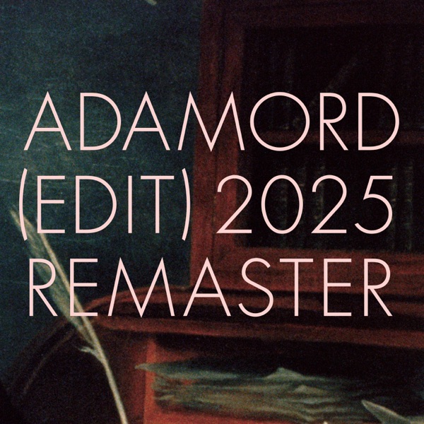 Adamord (Edit) 2025 Remaster (feat. Adam Wiltzie & Brian McBride) - Single album cover