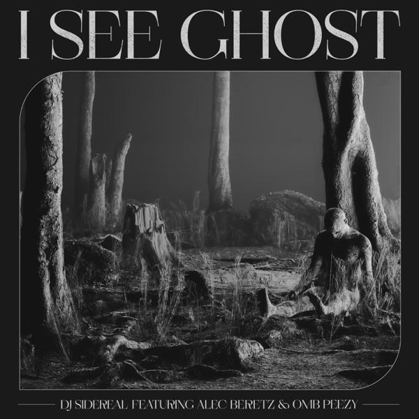 I SEE GHOST (feat. Alec Beretz & OMB Peezy) - Single album cover