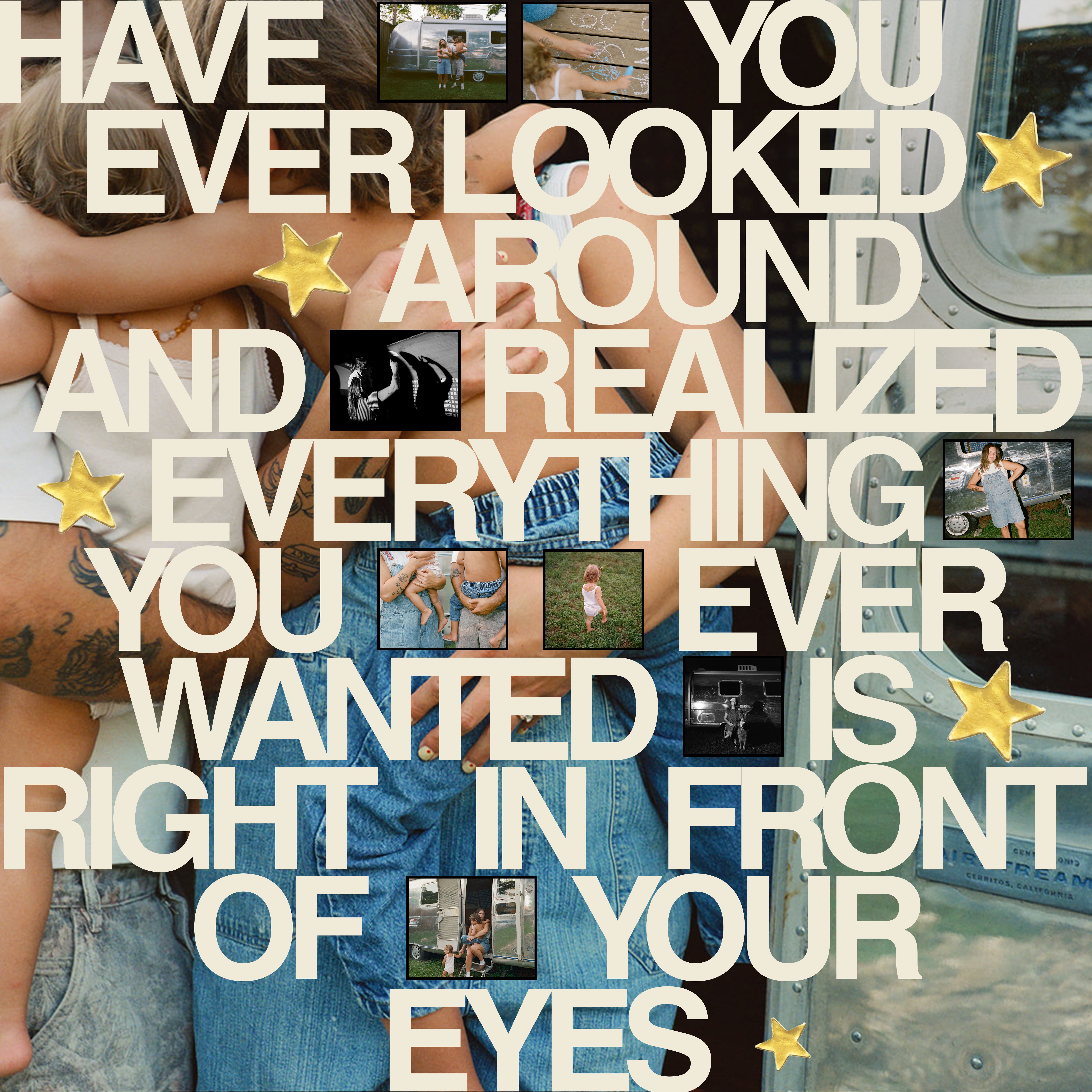 Have You Ever Looked Around And Realized Everything You Ever Wanted Is Right In Front Of Your Eyes album cover