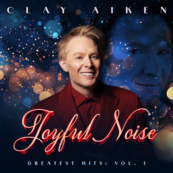 Clay Aiken's Joyful Noise: Greatest Hits album cover