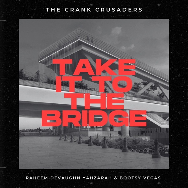 Take It To The Bridge (feat. Bootsy Vegas) - Single album cover