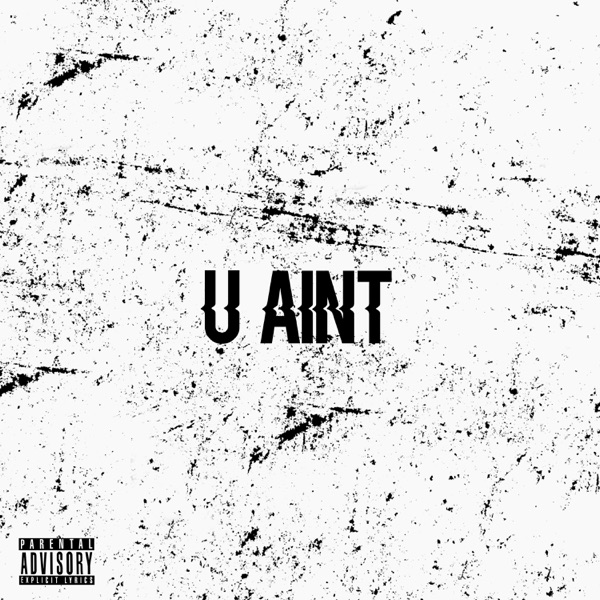 U AINT (S.H.I.T.) 2 ME [feat. Wavey Dave] - Single album cover