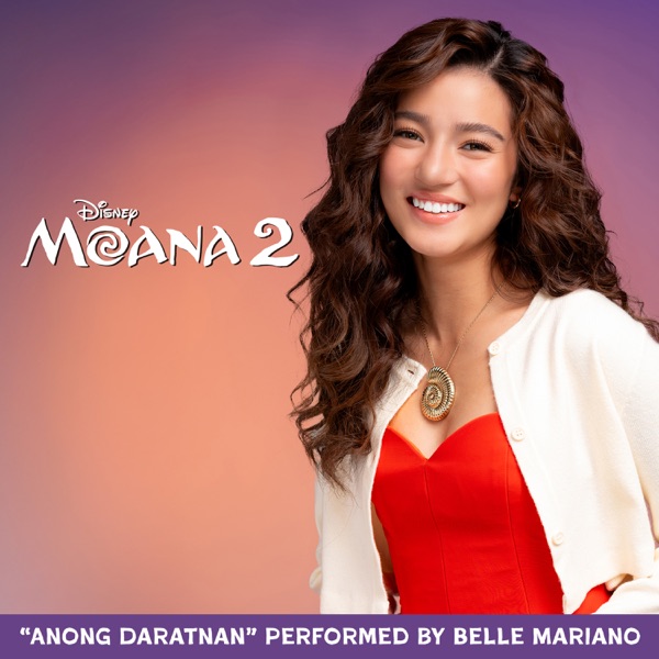 Anong Daratnan (From "Moana 2"/Tagalog Single Version) [feat. Te Vaka] - Single album cover