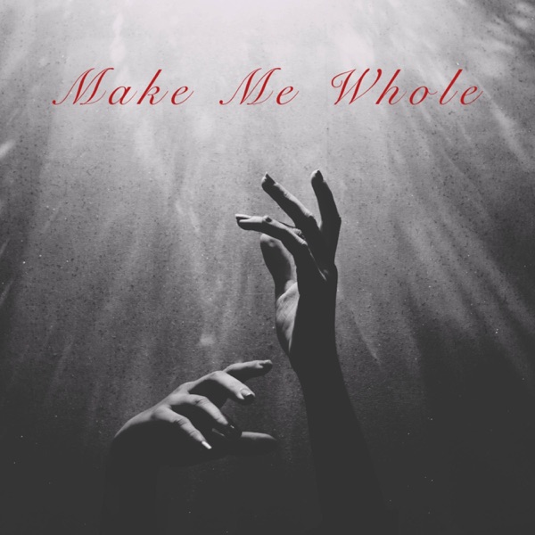 Make Me Whole - Single album cover