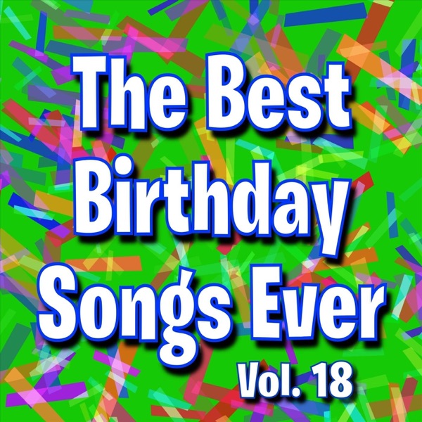 The Best Birthday Songs Ever Vol. 18 album cover