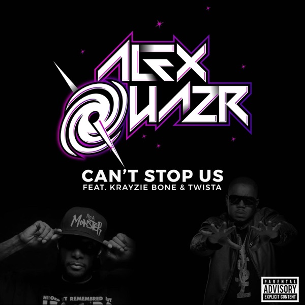 Can't Stop Us (feat. Krayzie Bone & Twista) - Single album cover
