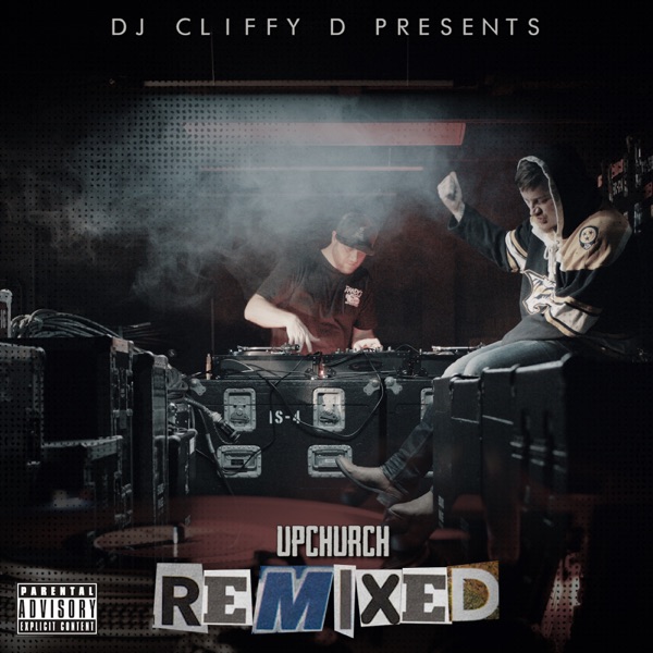 DJ Cliffy D Presents: Upchurch Remixed album cover