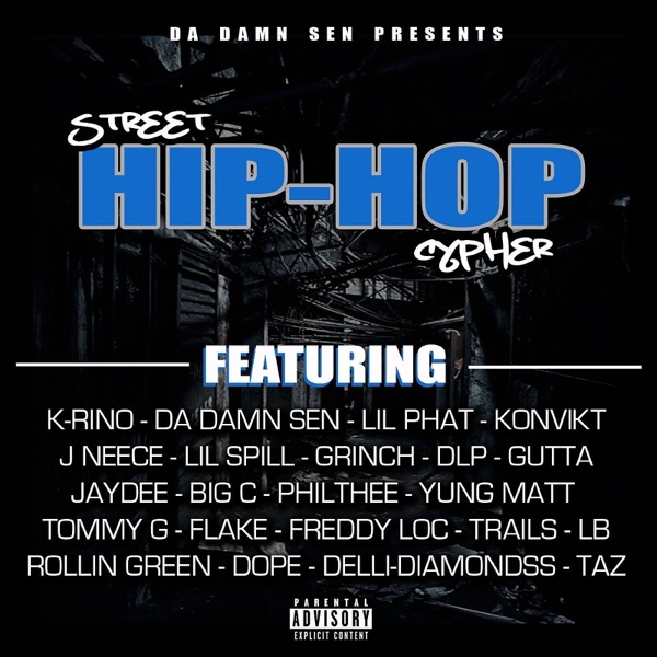 Street Hip-Hop Cypher (feat. K-Rino, Lil Phat, Konvikt, J Neece, Lil' Spill, Grinch, DLP, Gutta, Jay album cover