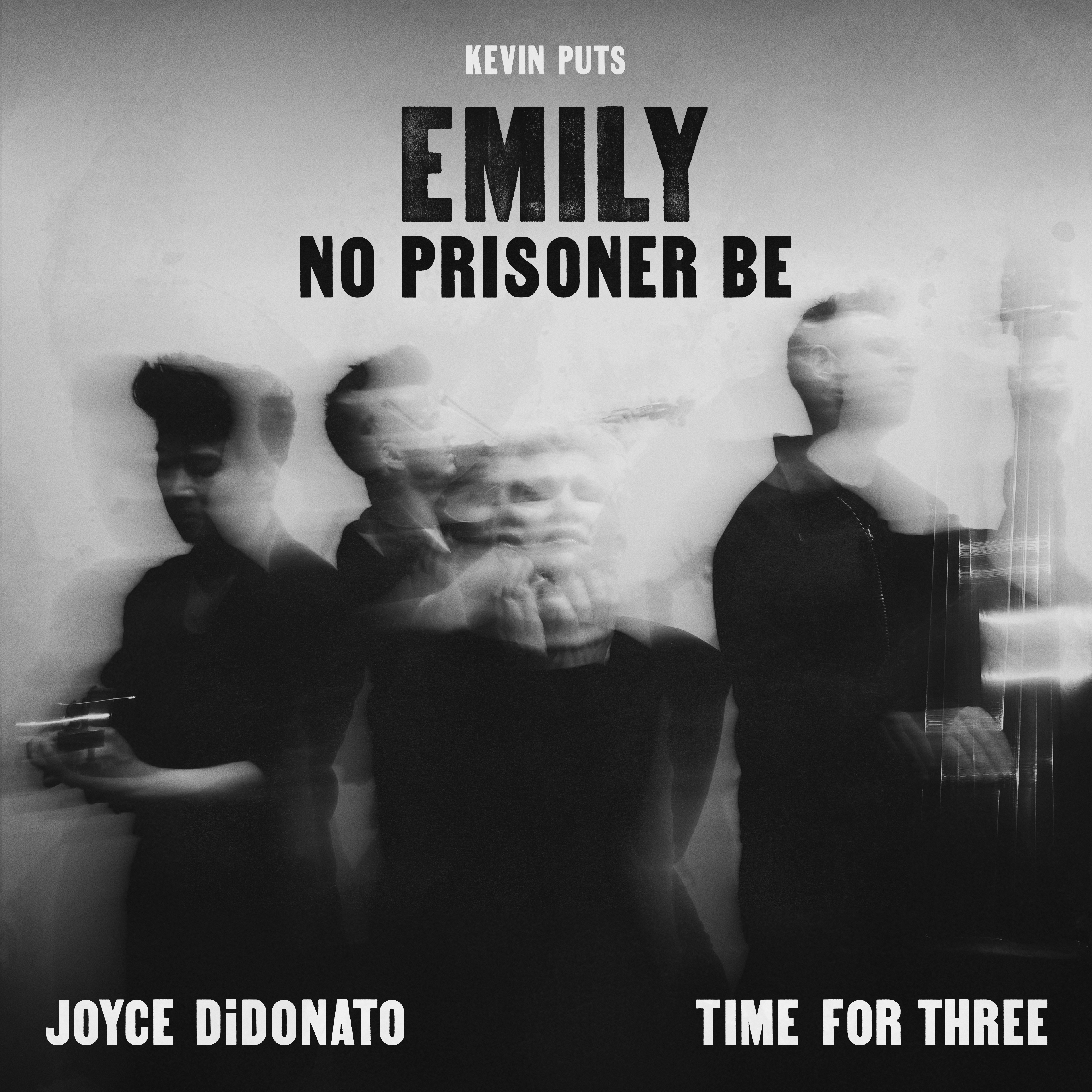 Kevin Puts: Emily — No Prisoner Be album cover