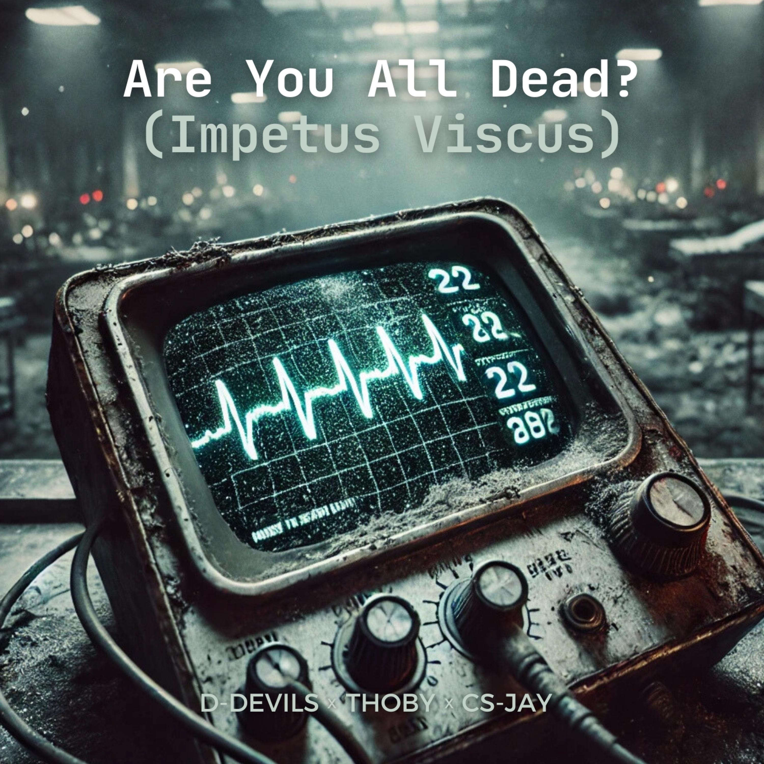 Are You All Dead? (Impetus Viscus) - Single album cover