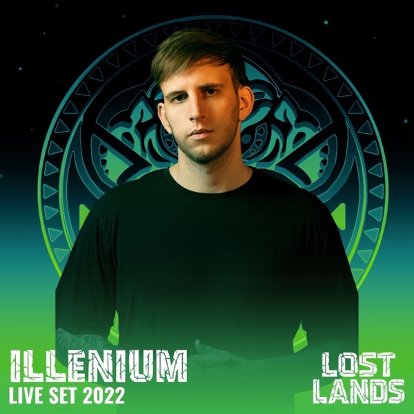 Illenium Live at Lost Lands 2022 (DJ Mix) album cover