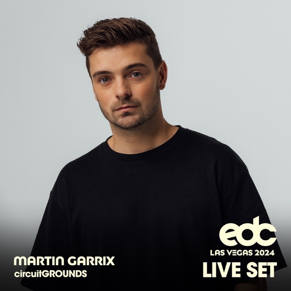 Martin Garrix at EDC Las Vegas, 2024: Circuit Grounds Stage (DJ Mix) album cover