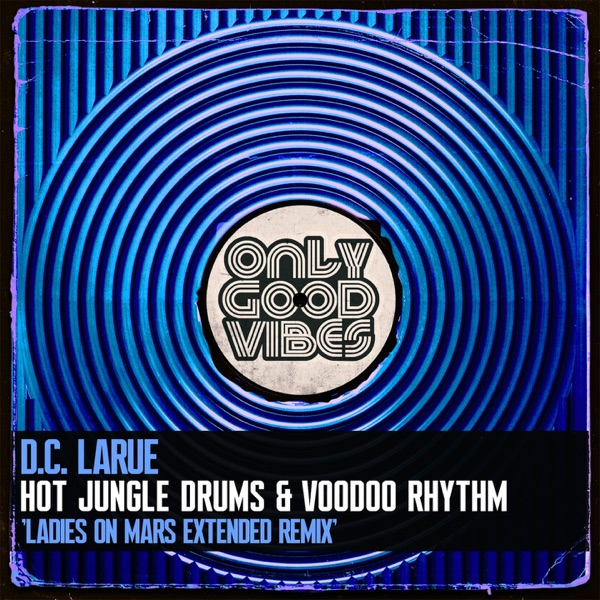 Hot Jungle Drums and Voodoo Rhythm (Ladies on Mars Extended Remix) - Single album cover
