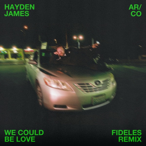 We Could Be Love (Fideles Remix) [feat. AR/CO] - Single album cover