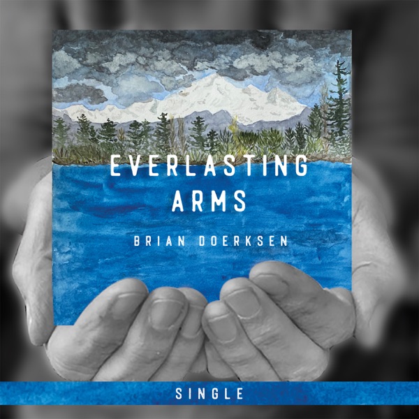 Everlasting Arms (2020) [feat. Teresa Trask] - Single album cover