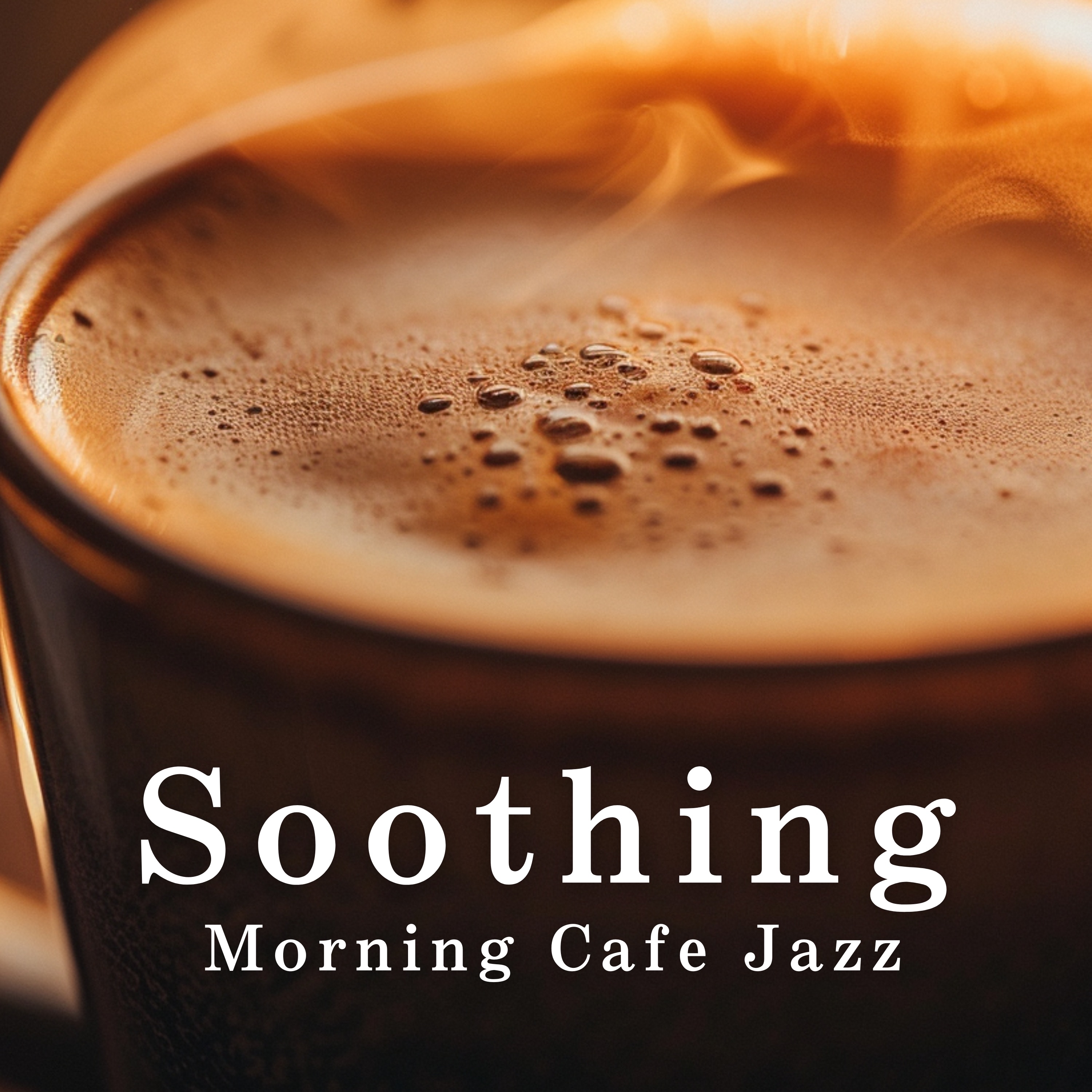 Soothing Morning Cafe Jazz album cover