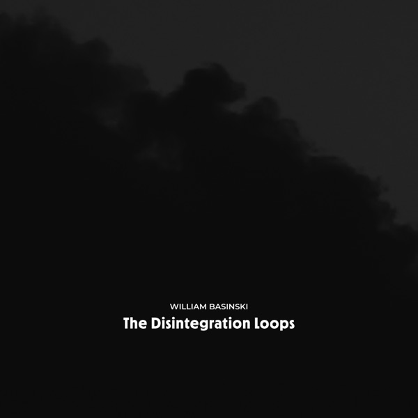 The Disintegration Loops (Arcadia Archive Edition) album cover