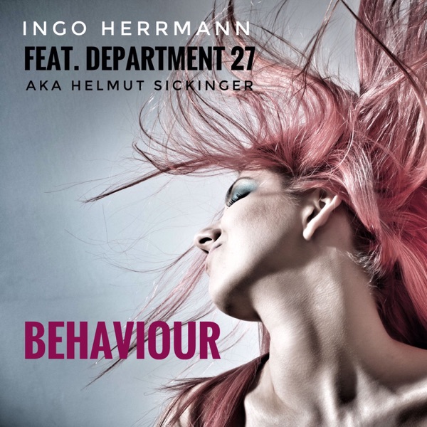 Behaviour (feat. Department 27 & Helmut Sickinger) - Single album cover