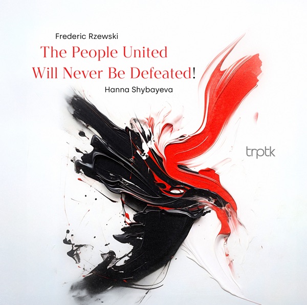 Rzewski: The People United Will Never Be Defeated! (Live) album cover
