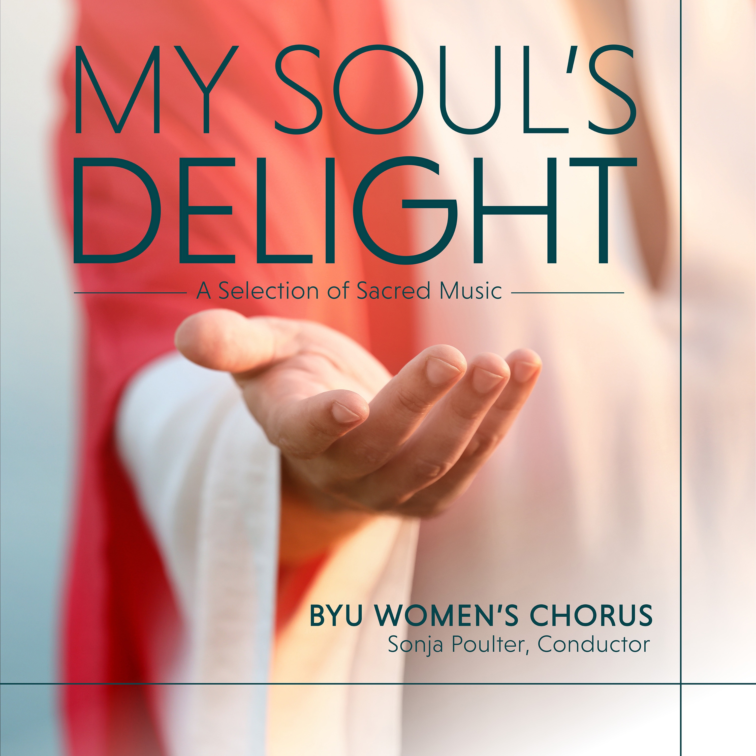 My Soul's Delight: A Selection of Sacred Music album cover