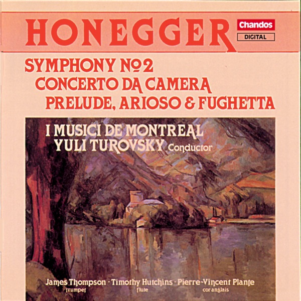 Honneger: Symphony No. 2, Concerto da Camera & Prelude, Arioso and Fugheta album cover