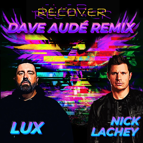 Recover (Dave Audé Remix) - Single [feat. Nick Lachey] - Single album cover