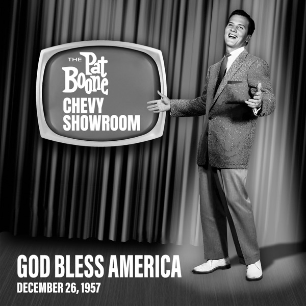 God Bless America (Live On The Pat Boone Chevy Showroom, December 26, 1957) - Single album cover