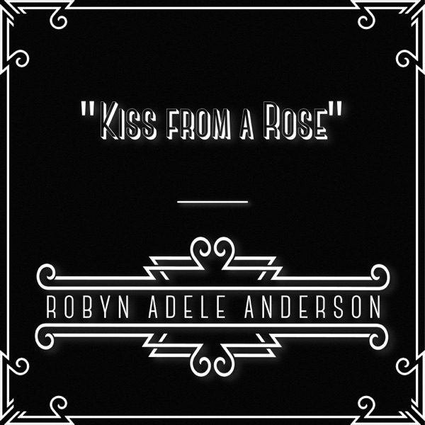 Kiss From a Rose - Single album cover