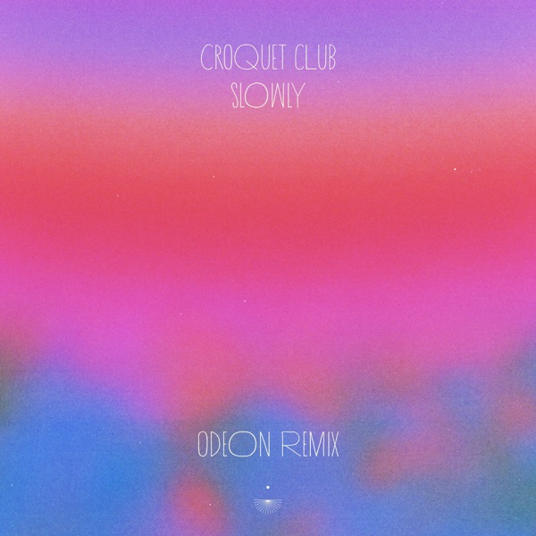 Slowly (Odeon Remix) - Single album cover
