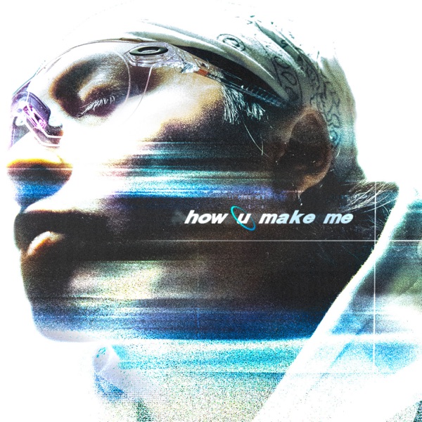 How U Make Me - Single album cover