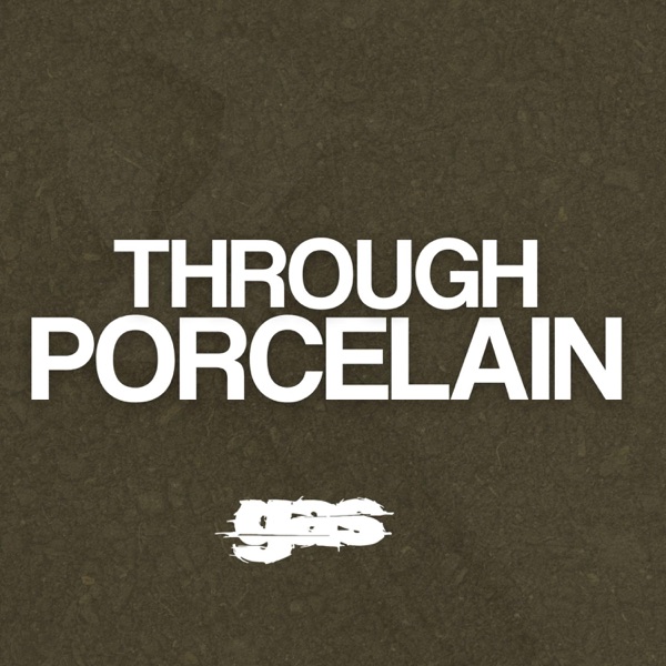 Through Porcelain (feat. Mugshot) - Single album cover