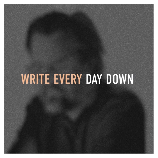 Write Every Day Down - Single album cover