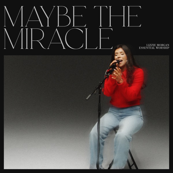 Maybe The Miracle (Song Session) - Single album cover