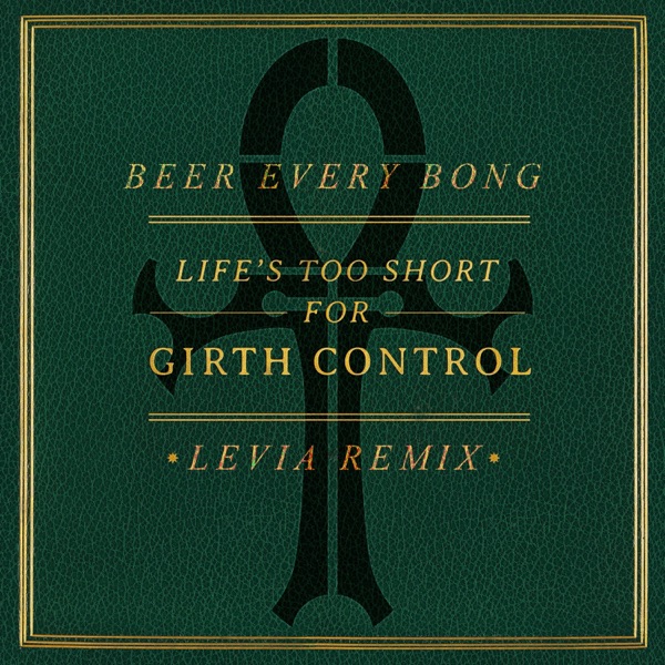 Beer Every Bong (feat. Girth Control) - Single album cover