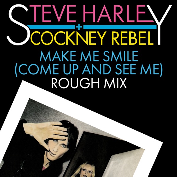 Make Me Smile (Come up and See Me) [Rough Mix] - Single album cover