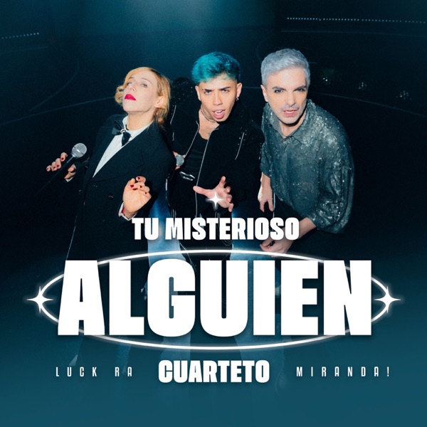 TU MISTERIOSO ALGUIEN (CUARTETO) [feat. Miranda!] - Single album cover