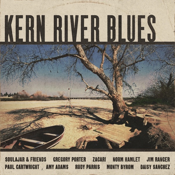 Kern River Blues (feat. Gregory Porter, Zacari, Amy Adams, Jim Ranger, Daisy Sanchez, Rudy Parris, M album cover