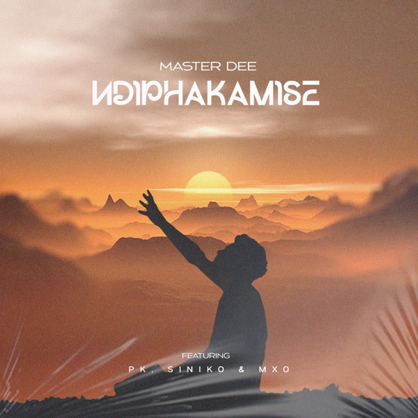 Ndiphakamise (feat. PK, SNIKO & MXO) - Single album cover