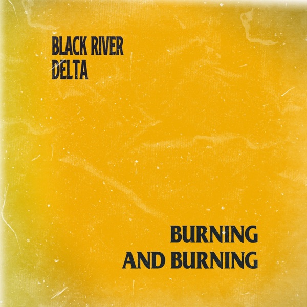 Burning and Burning - Single album cover
