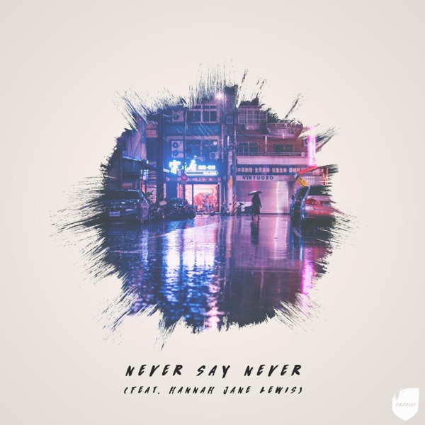 Never Say Never (feat. Hannah Jane Lewis) - Single album cover