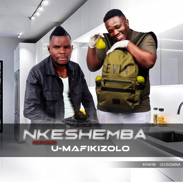 NKESHEMBA_KHWIBI LELISOJANA (feat. Mafikizolo) - Single album cover