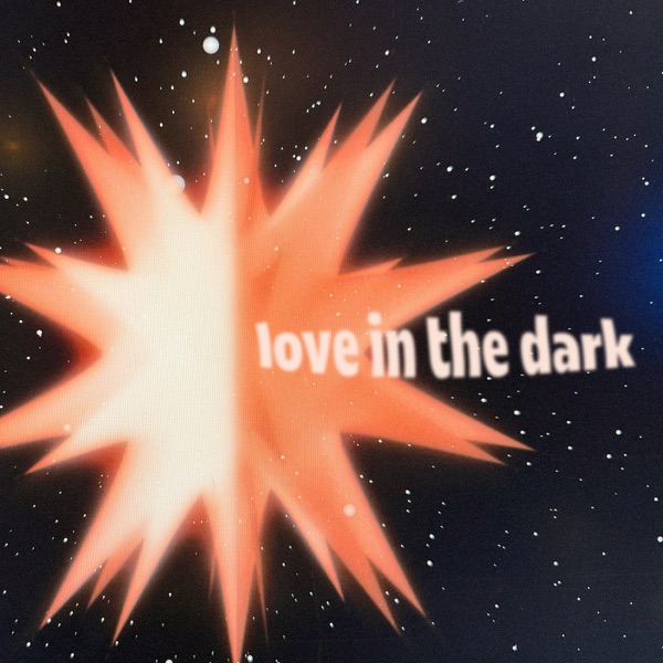 Love in the Dark - Single album cover