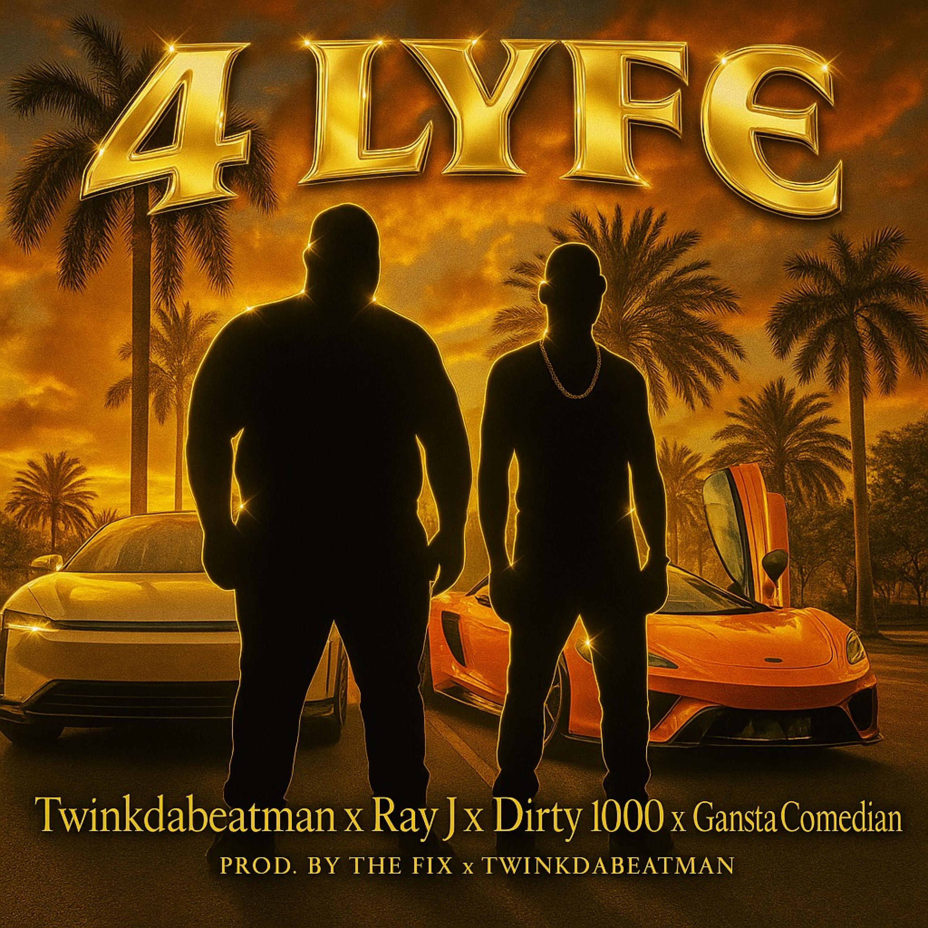 4 Lyfe (feat. Twinkdabeatman, Ray J, Dirty 1000 & Gangsta Comedian) - Single album cover