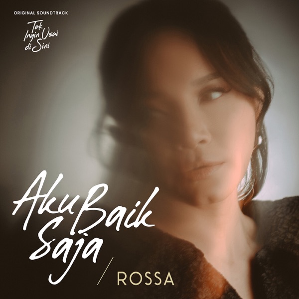 Aku Baik Saja (Original Soundtrack from Tak Ingin Usai Disini) - Single album cover