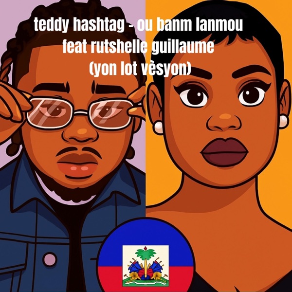 teddy hashtag - ou banm lanmou (yon lot vèsyon) (feat. rutshelle guillaume) - Single album cover