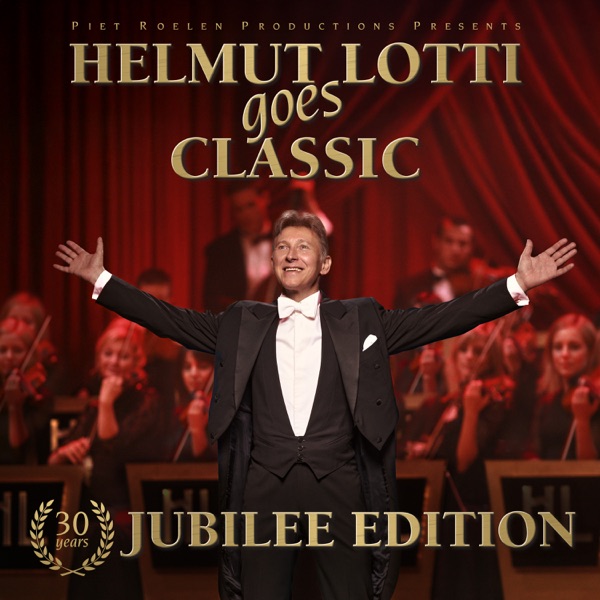 Helmut Lotti Goes Classic - 30 Years Jubilee Edition album cover