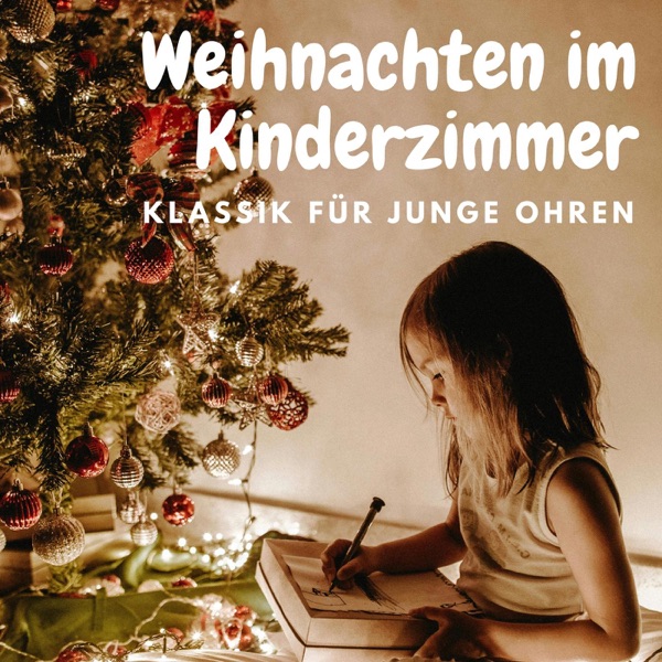 Weihnachten im Kinderzimmer: Klassik für junge Ohren album cover